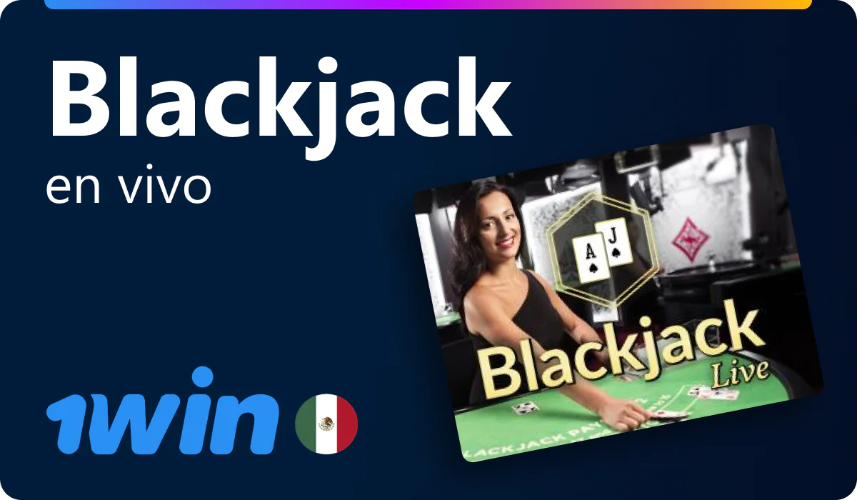 Blackjack en vivo en 1win México